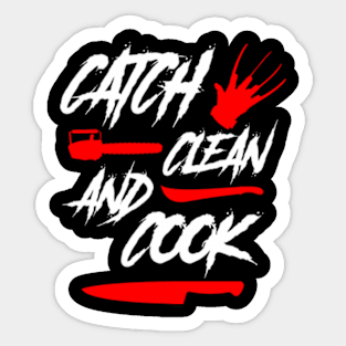 Scary Catch Clean and Cook Sticker